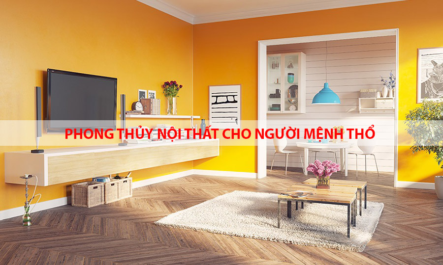 Phong thủy nội thất cho người mệnh Thổ